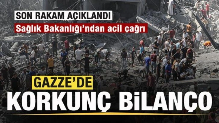 Gazze'de korkunç bilanço! Son rakam açıklandı! Sağlık Bakanlığı'ndan acil çağrı