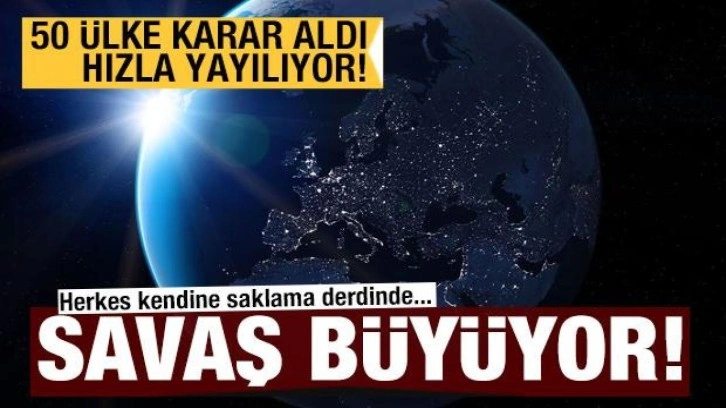 Gıda savaşı büyüyor! 50 ülke yasak kararı aldı