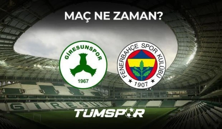 Giresunspor Fenerbahçe maçı ne zaman, saat kaçta ve hangi kanalda yayınlanacak? Hakemler açıklandı!