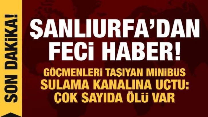 Göçmenleri taşıyan minibüs kanala uçtu: 9 ölü 1 yaralı