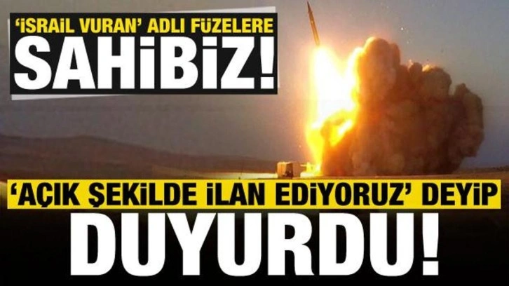 Gözdağı verdiler: Açık şekilde ilan ediyoruz, 'İsrail vuran' adlı füzelere sahibiz...