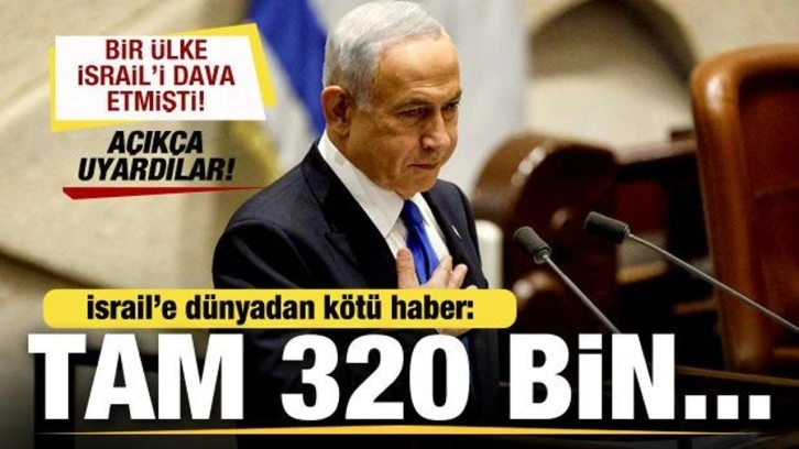 Güney Afrika soykırım davası açmıştı! İsrail'e tüm dünyadan kötü haber: 320 bin...