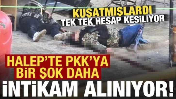 Halep'te PKK'ya bir şok daha: İntikam alınıyor!