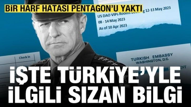 Harf hatası Pentagon'u yaktı: İşte Türkiye'yle ilgili sızan o hassas bilgi