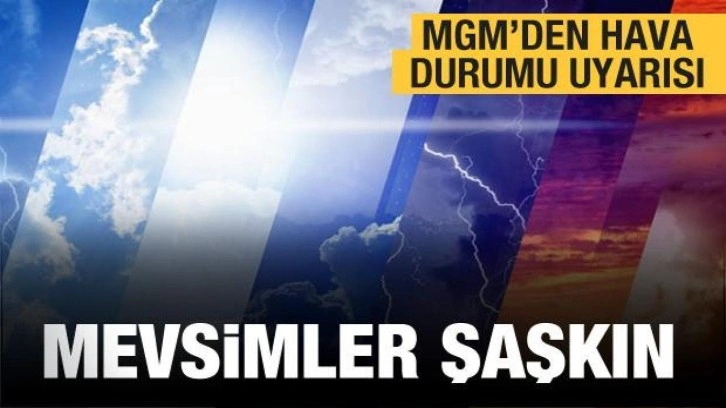 Hava durumu - Meteoroloji'den çok sayıda ile son dakika uyarısı