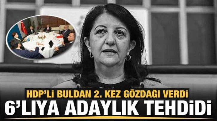 HDP Eş Başkanı Pervin Buldan, altılı masaya 