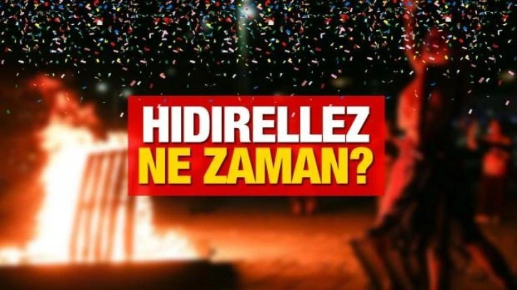 Hıdırellez ne zaman? Hıdırellez'in tarihteki önemi ve anlamı