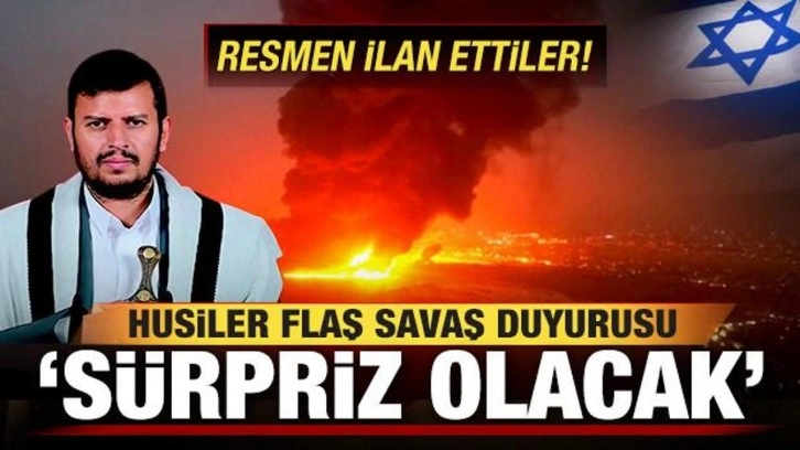 Husilerden son dakika savaş duyurusu: İsrail'e sürpriz olacak!