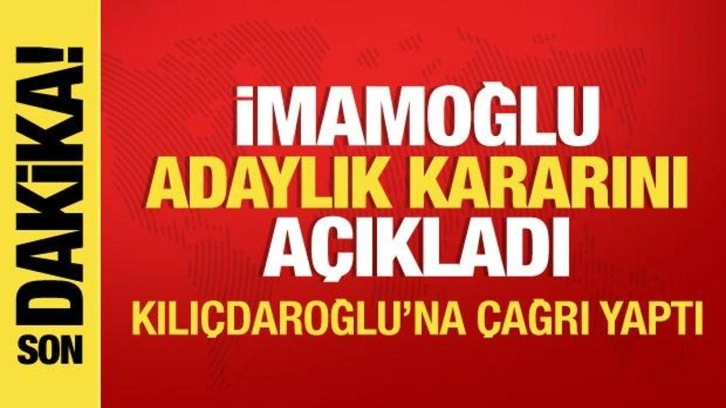 İBB Başkanı İmamoğlu, adaylık kararını açıkladı