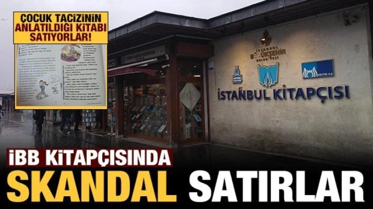 İBB kitapçısında skandal satırlar: Çocuk tacizini anlatan kitabı çocuklara satıyorlar