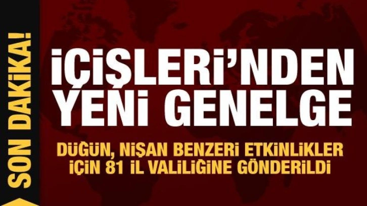 İçişleri Bakanlığı'ndan yeni genelge! 81 il valiliğine gönderildi