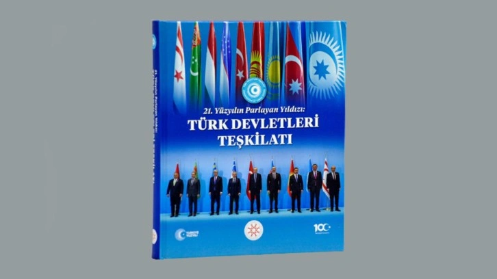 İletişim Başkanlığından '21. Yüzyılın Parlayan Yıldızı: Türk Devletleri Teşkilatı' kitabı