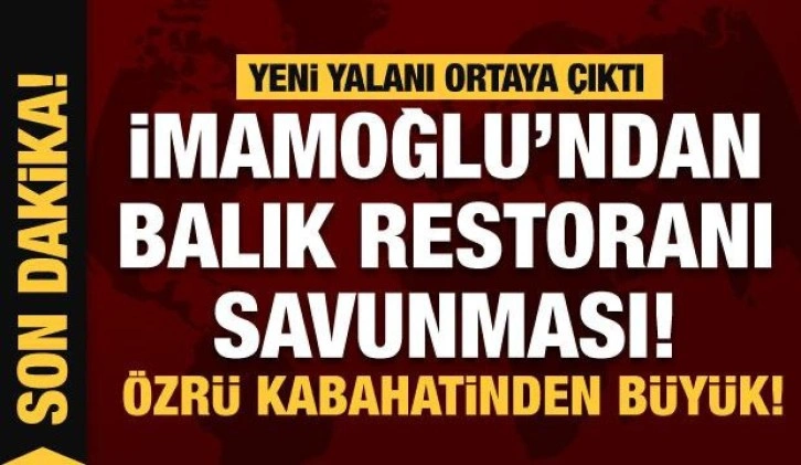 İmamoğlu'nun balık restoranı savunması! Özrü kabahatinden büyük