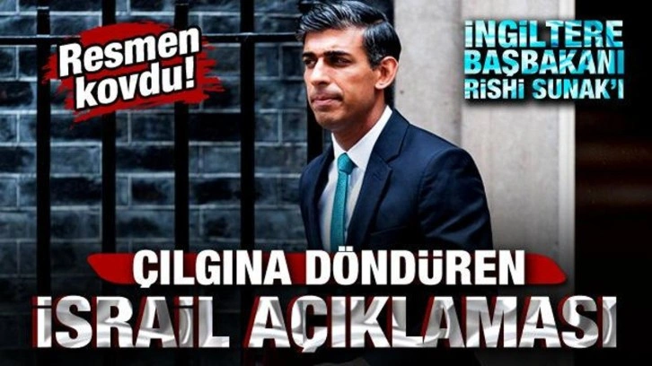 İngiltere Başbakanı Rishi Sunak'ı çılgına döndüren İsrail açıklaması! Resmen kovdu!