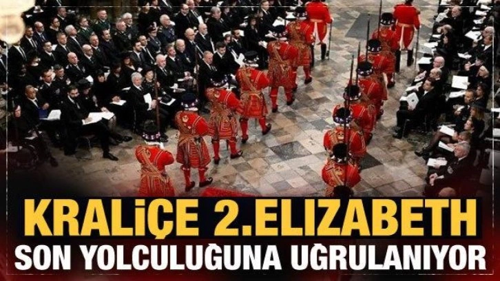 İngiltere Kraliçesi 2. Elizabeth cenaze töreni başladı!