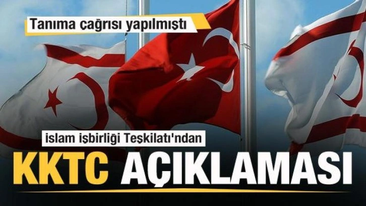 İslam İşbirliği Teşkilatı'ndan KKTC açıklaması! Tanıma çağrısı yapılmıştı