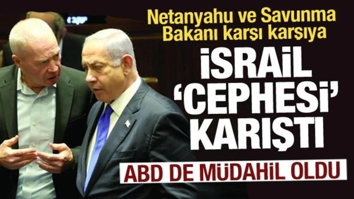 İsrail 'cephesi' karıştı: Netanyahu ve savunma bakanı karşı karşıya geldi