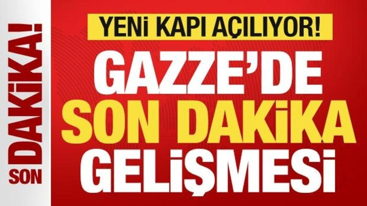 İsrail duyurdu! Gazze'de son dakika gelişmesi: Yeni kapı açılıyor