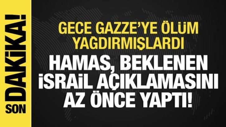 İsrail-Filistin savaşı: Gazze'ye ölüm yağdı, Hamas'tan beklenen İsrail açıklaması geldi