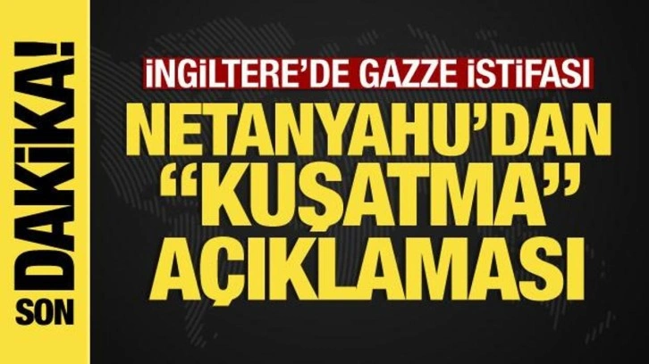 İsrail-Filistin savaşı: İngiltere'de Gazze istifası, Netanyahu'dan kuşatma açıklaması