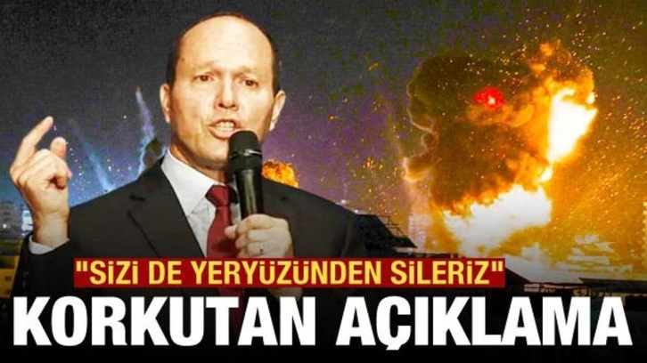 İsrail'den İran'a tehdit: Sizi de yeryüzünden sileriz