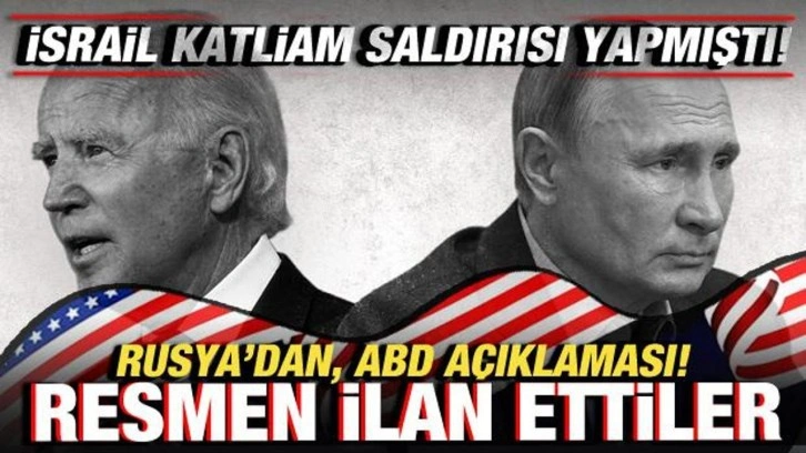 İsrail'in katliamı sonrası Rusya'dan, ABD açıklaması! Resmen ilan ettiler!