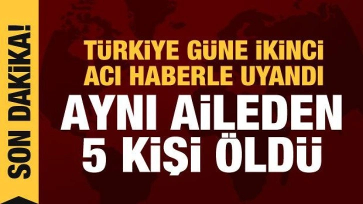 İstanbul-İzmir yolunda feci kaza: Aynı aileden 5 kişi hayatını kaybetti