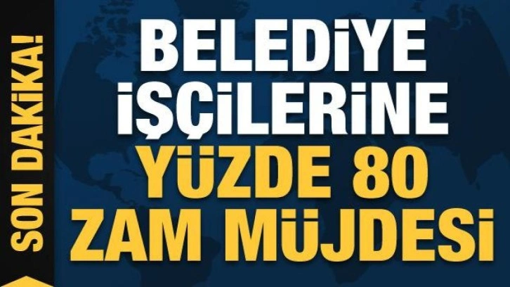 İstanbul'da AK Partili belediyelerdeki işçilere yüzde 80 zam