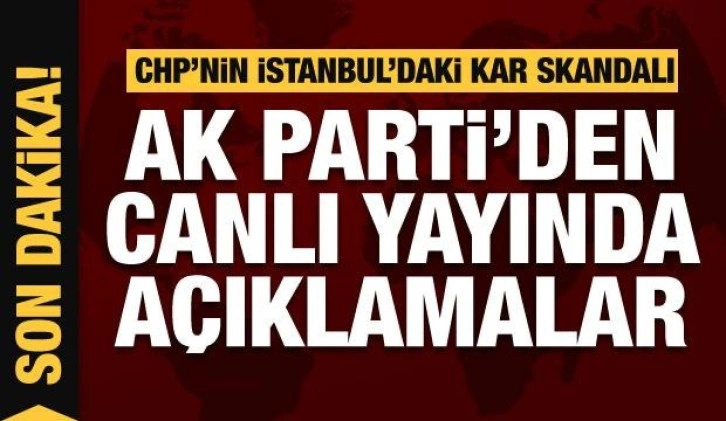 İstanbul'daki kar krizi ardından AK Parti'den canlı yayında açıklamalar