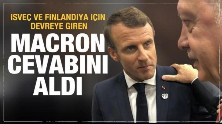 İsveç ve Finlandiya için devreye giren Macron, Erdoğan'dan cevabını aldı