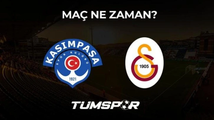 Kasımpaşa Galatasaray maçı ne zaman, saat kaçta ve hangi kanalda?