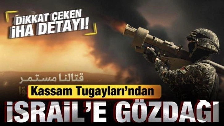 Kassam Tugayları'ndan İsrail'e gözdağı! Dikkat çeken İHA detayı!