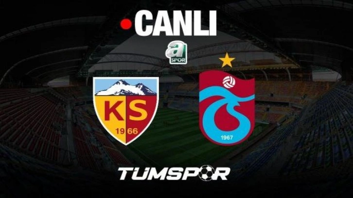 Kayserispor Trabzonspor maçı canlı izle | Türkiye Kupası yarı final rövanşı A Spor canlı yayın