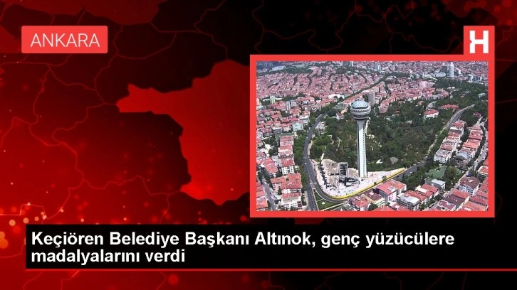 Keçiören Belediye Başkanı Altınok, genç yüzücülere madalyalarını verdi