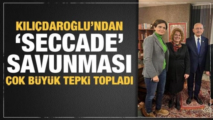 Kılıçdaroğlu'ndan 'seccade' savunması! Çok büyük tepki toplamıştı