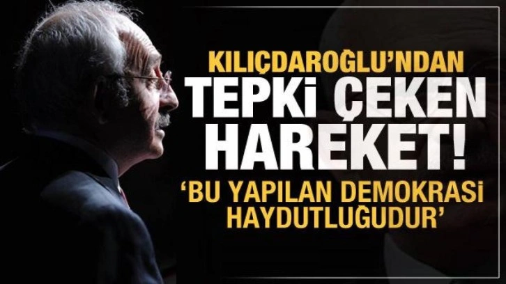 Kılıçdaroğlu'ndan tepki çeken hareket! Demokrasiyi ayaklar altına aldı