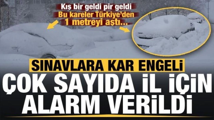 Kış bir geldi pir geldi! Dikkat çeken kareler: 1 metreyi aştı, sınavlara kar engeli...