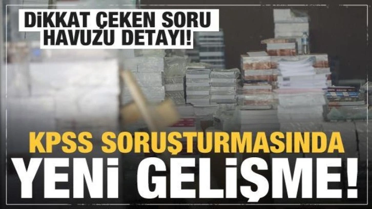 KPSS soruşturmasında yeni gelişme! Soru havuzu detayı dikkat çekti