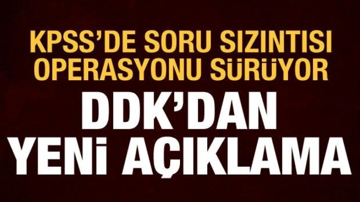 KPSS'de soru sızıntısı iddiası: Yayınevine operasyon, DDK'dan yeni açıklama!