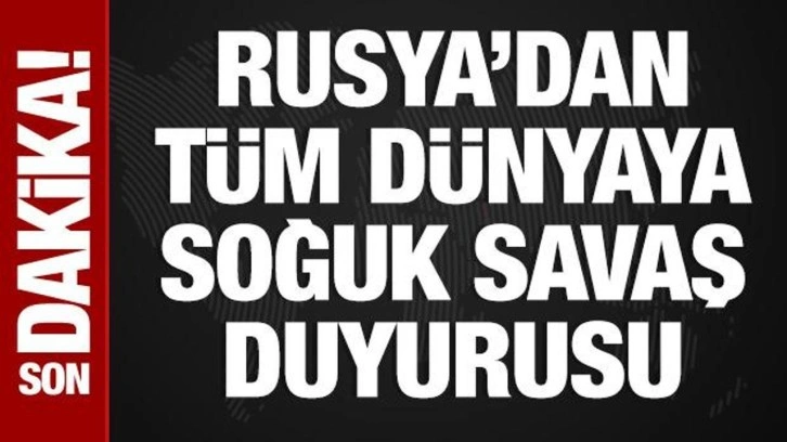 Kremlin: Soğuk Savaş'a doğru emin adımlarla ilerliyoruz