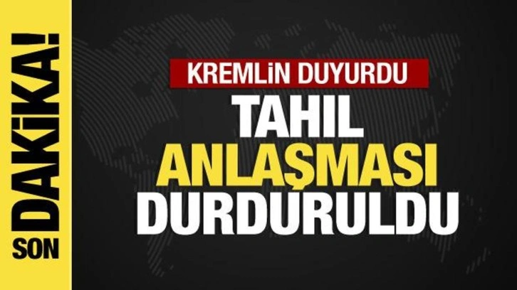 Kremlin: Tahıl Koridoru Anlaşması'nı askıya aldık