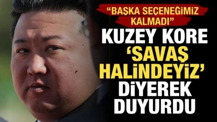 Kuzey Kore "Savaş halindeyiz" diyerek duyurdu