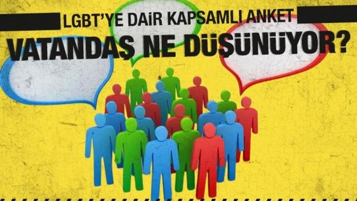 LGBT'ye dair kapsamlı anket! Vatandaş ne düşünüyor?