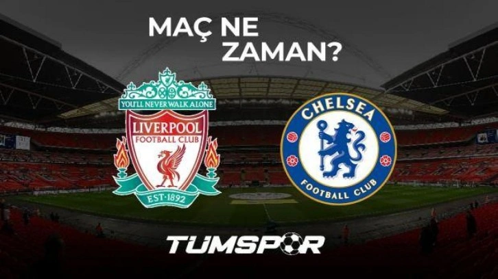 Liverpool Chelsea FA Cup final maçı ne zaman? Maçı şifresiz veren kanallar...