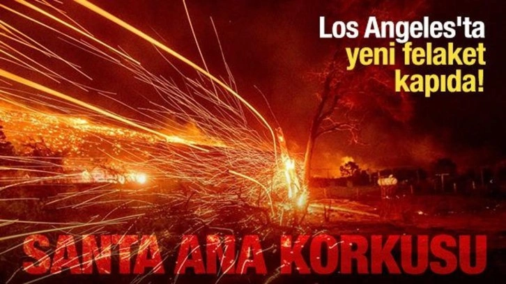 Los Angeles'ta yeni felaket kapıda! 