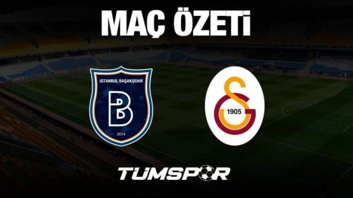 MAÇ ÖZETİ İZLE | Başakşehir 0-0 Galatasaray