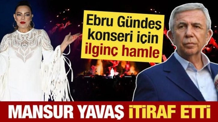 Mansur Yavaş'tan 'Ebru Gündeş konseri' için ilginç hamle! İsrafı itiraf etti