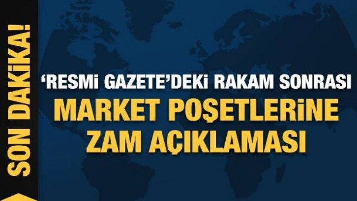 Market poşetlerine zam açıklaması