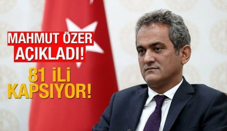 MEB Bakanı Mahmut Özer'den önemli açıklama! 81 İlin tamamını kapsayacak şekilde...