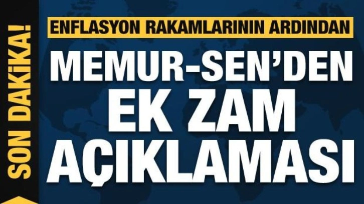 Memur-Sen Başkanı Yalçın'dan ek zam açıklaması